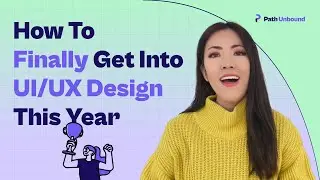 How to finally get into UI/UX design THIS YEAR