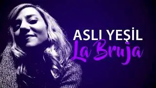 Aslı Yeşil (La Bruja)- Gün Gelir (Cover)