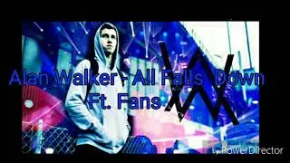 Alan Walker - All Falls  Down Ft. Fans