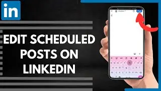 How To Edit Scheduled Posts On LinkedIn