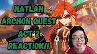 Natlan Archon Quest Act 2 FULL REACTION 🤯 | Genshin Impact