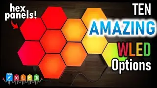 Ten AWESOME Options for WLED! (Pixel Matrix, Hex Panels, and more)