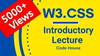 W3.css Tutorial for Beginner | w3 | Code House | Mayank Gupta