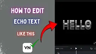 Simple echo text video editing🔥||Echo text editing in vn #echo #textediting #videoediting #new