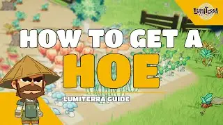 Lumiterra: How to get Hoe guide