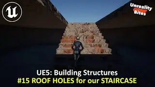 UE5: Building Structures - #15 Going UP in the World (Automatic Roof Holes)