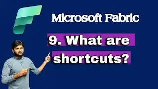 9. What are shortcuts in Fabric? #fabric #microsoft #microsoftfabric #azure #azuresynapse