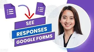 How to See Google Form Responses (Best Method).