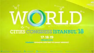 World Cities Congress | İstanbul'18