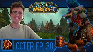 WoW Classic Era Elemental Shaman - Octer the Troll - Episode 30 - Let's Play