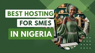 The Best Web Hosting for SMEs in Nigeria