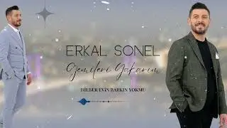 ERKAL SONEL - GEMİLERİ YAKARIM