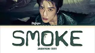 JAEHYUN (재현) 'Smoke' Lyrics