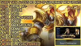 SCRIPT SKIN ALDOUS M1 KING OF SUPREMACY NEW UPDATE TERBARU | MOBILE LEGEND