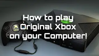 How to Play Original Xbox games on Windows, Linux, & macOS