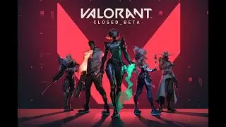 First Time On Valorant Closed Beta