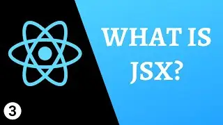 React JSX: What is JSX? || Project Files Overview & Writing Our First JSX Code (Ep. 3)