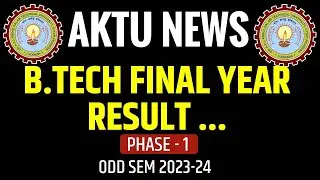 AKTU NEWS | B.Tech Final Year Result Declared | Odd Sem 2023 24 | AKTU Today News @apniekaksha