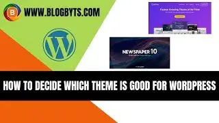 How to choose a WordPress Theme | How to decide which theme is the best