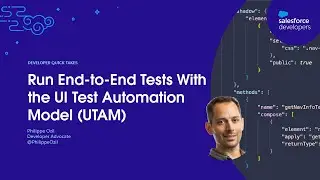 Run End-to-End Tests With the UI Test Automation Model (UTAM) | Developer Quick Takes
