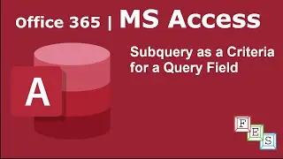 How to use Subquery as a Criteria for a Query Field in MS Access - Office 365