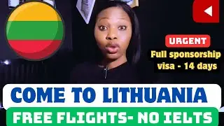 COME TO LITHUANIA 🇱🇹 FOR FREE 2024 - FREE SPONSORSHIP-Free Flight ✈️-FREE Accommodation-No IELTS