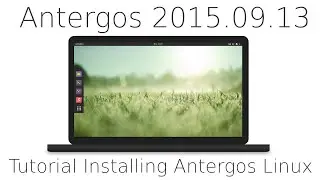 Tutorial Installing Antergos and a quick tour, based on Arch Linux, Ubuntu alternative (4K)