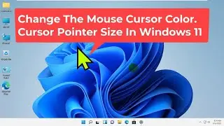 How To Change The Mouse Cursor Color And Cursor Pointer Size In Windows 11