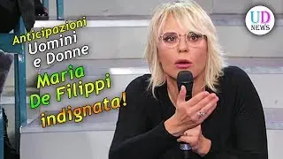 Anticipazioni Uomini e Donne. Maria De Filippi si Indigna di Brutto!