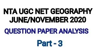 NTA UGC Net June 2020 Geography Question paper analysis || Part 3