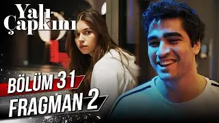 Yalı Çapkını 31. Bölüm 2. Fragman