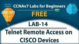 Telnet Remote Access on CISCO Devices - Lab14 | Free CCNA 200-301 Lab Course