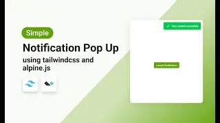 Create a Simple and Easy Notification Pop Up using Tailwind CSS and Alpine.js