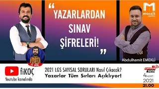 2021 LGS SAYISAL SORULARI Nasıl Çıkacak? Uzman Yazarlar Açıklıyor !