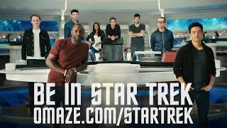 The Cast of Star Trek Beyond Offers YOU a Role in the Film // Omaze