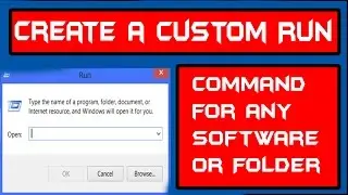 How to Create A Custom Run Command For Any Software Or Directory