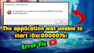 The Application Was Unable To Start Correctly Error Fix || Fix This Error In Any Windows.