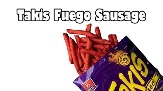 Takis Fuego Sausage