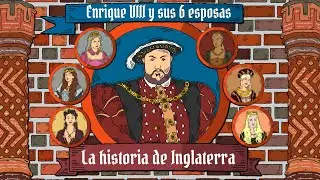 Enrique VIII y sus 6 esposas (historia de Inglaterra 5)