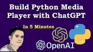 Build Python Media Player with ChatGPT in 5 Minutes