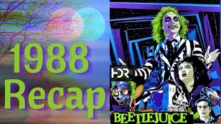 1988 Beetlejuice Recap