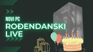 ROĐENDANSKI LIVE STREAM I NOVI PC !
