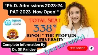IGNOU PhD Admissions 2023-24 | कुल 338 सीटें | पूरी जानकारी हिंदी में
