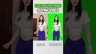 Quỳnh VIDEO -  GREEN SCREEN