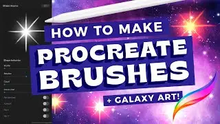 How to Make Procreate Brushes // Galaxy Art Procreate Tutorial