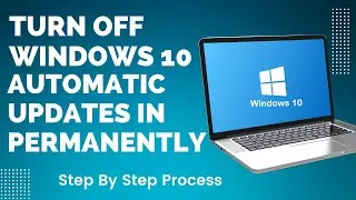 Turn Off Windows 10 Automatic Updates in Permanently | Disable automatic update windows 10