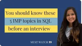 5 IMP Topics to REVISE before a SQL Interview