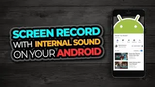 Android Screen Recorder With Internal Sound