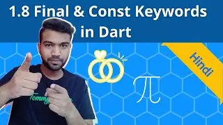 Final and Const Keyword in Dart | Hindi | #1.8