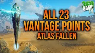 All Vantage Points Locations Guide - Summiter Trophy / Achievement - Atlas Fallen